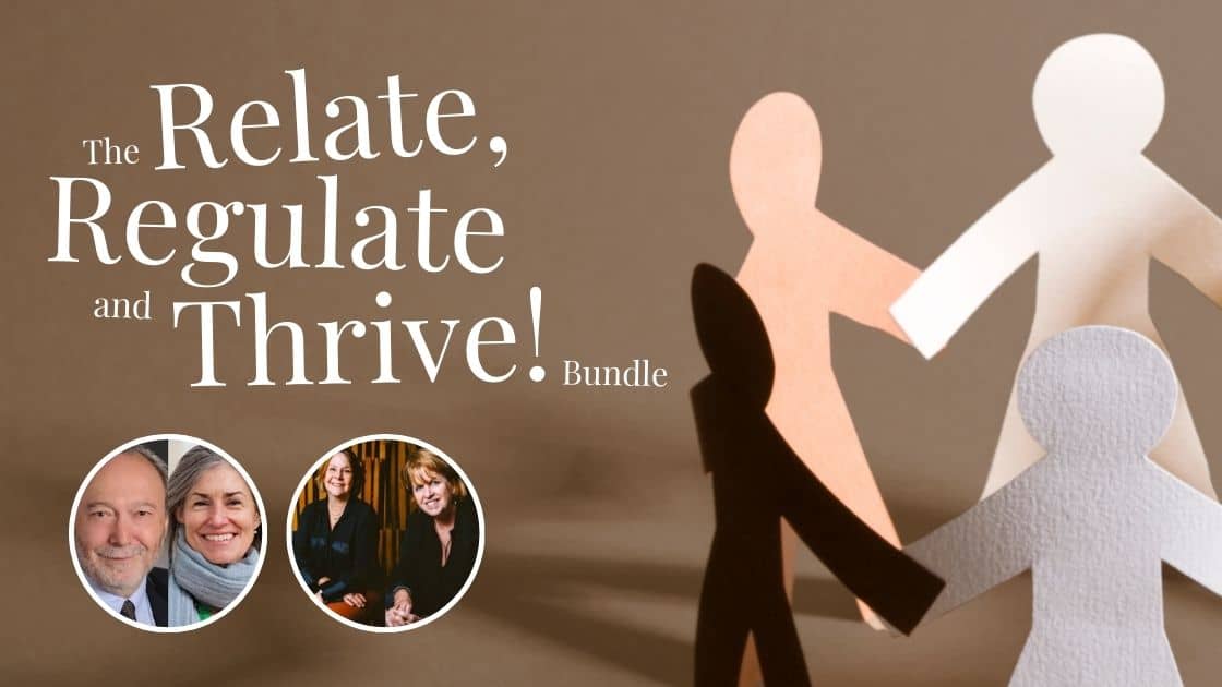 The Relate, Regulate and Thrive! Bundle